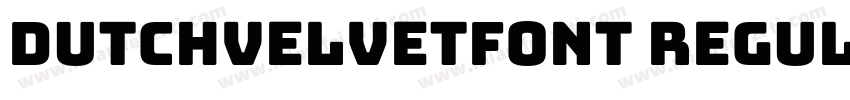 DUTCHVELVETfont Regular字体转换
